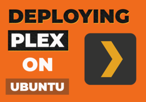 Deploying Plex on Ubuntu Server